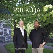 Ville Rusanen, Pami Karvonen - Polkuja - lauluja suomalaisesta luonnosta (2020)