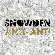 Snowden - Anti-Anti (2006)