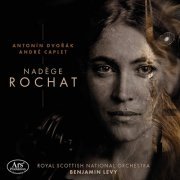 Nadège Rochat, Royal Scottish National Orchestra & Benjamin Levy - Dvořák & Caplet: Cello Concertos (2021) [Hi-Res]