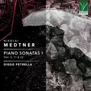 Diego Petrella - Medtner: Piano Sonatas I (2026)
