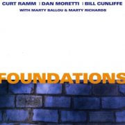Curt Ramm, Dan Moretti, Bill Cunliffe with Marty Ballou & Marty Richards - Foundations (2009)
