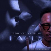 Sphelelo Mazibuko - Faces (First Movement) (2025)