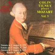 Colin Tilney - Colin Tilney Plays Mozart, Vol. 5 (2005)
