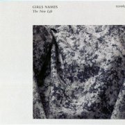 Girls Names - The New Life [Expanded Version] (2013)