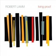 Robert Lamm - Living Proof (2012)