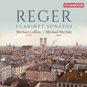 Michael Collins & Michael McHale - Reger Clarinet Sonatas (2017)