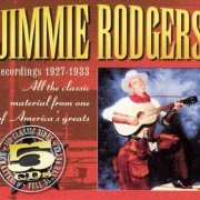 Jimmie Rodgers - Recordings 1927 - 1933 [5CD] (2007)