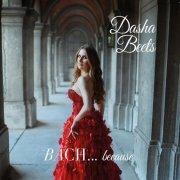 Dasha Beets - Bach…because (2022)