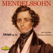 John Bryden & Thomas Uhlmann - Mendelssohn: Oktett in Es-Dur, op.20, John Bryden, Thomas Uhlmann (2025) Hi-Res