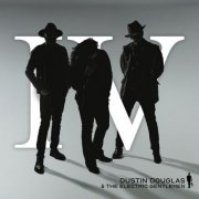 Dustin Douglas & the Electric Gentlemen - IV (2025) [Hi-Res]