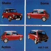 VA - Shake Some Action Vol. 1 UK - A Collection Of Powerpop, Mod & New Wave Rarities 1975-1986 (2003)