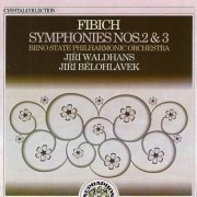 Brno Philharmonic Orchestra, Jiří Waldhans, Jiří Bělohlávek - Fibich: Symphonies Nos. 2 & 3 (1991)