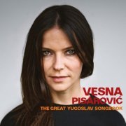 Vesna Pisarovic - The Great Yugoslav Songbook (2016)