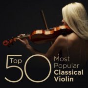 VA - Top 50 Most Popular Classical Violin (2014)