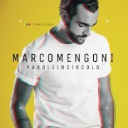 Marco Mengoni - Parole In Circolo (2015)