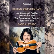 Saskia Lethiec - J.S. Bach: The Sonatas and Partitas for solo Violin (2025)