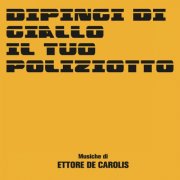 Ettore De Carolis - Dipingi di giallo il tuo poliziotto (Original Soundtrack) (2026) [Hi-Res]