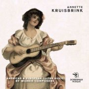 Annette Kruisbrink - American & European Guitar Music by Women Composers (2025)