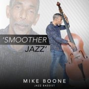 Mike Boone - Smoother Jazz (2022)