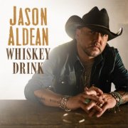 Jason Aldean - Whiskey Drink (2025)