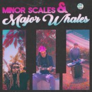 Mees! - MINOR SCALES & MAJOR WHALES (2022)