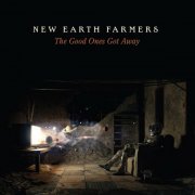 New Earth Farmers - The Good Ones Got Away EP (2023)