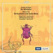 WDR Sinfonieorchester Köln - Tarkmann: Der Mistkäfer - Lothar: Die Geschichte vom faulen Bären, Op. 87 (2005)