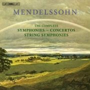 Ronald Brautigam, Amsterdam Sinfonietta, Bergen Philharmonic Orchestra, Andrew Litton - Mendelssohn: The Complete Symphonies,String Symphonies and Concertos (2012)