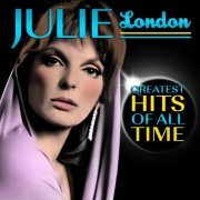 Julie London - Greatest Hits of All Time (2008)