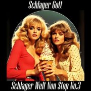 Schlager Gott - Schlager Welt Non Stop No. 3 (2025)