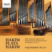 Naji Hakim - Hakim Plays Hakim: The Schuke Organ of the Palacio Euskalduna of Bilbao, Vol. 2 (2016) Hi-Res