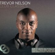 VA - Trevor Nelson Club Classics [3CD Box Set] (2016) Lossless