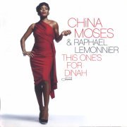 China Moses & Raphael Lemonnier - This One's For Dinah (Japan Bonus Track Edition) (2009)