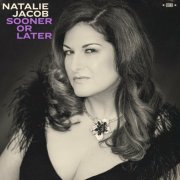 Natalie Jacob - Sooner or Later (2024)