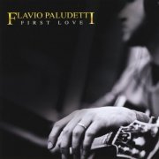 Flavio Paludetti - First Love (2010)