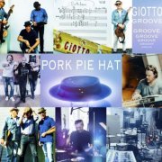 PORK PIE HAT - Giotto Groove (2019)