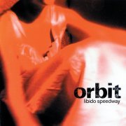 Orbit - Libido Speedway (1996)