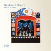 Mēla Guitar Quartet - Overtures & Dances (2025) [Hi-Res]