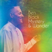 Ben Black - Mystery and Wonder (2021)