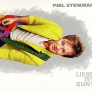 Phil Stewman - Liebe Ist Bunt (2016)