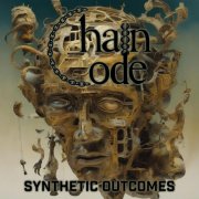 Chain Code - Synthetic Outcomes (2024) [Hi-Res]