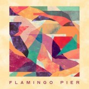 Flamingo Pier - Flamingo Pier (2021)