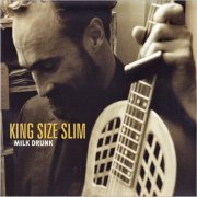 King Size Slim - Milk Drunk (2013) [CD Rip]