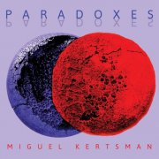 Miguel Kertsman - Paradoxes (2025)