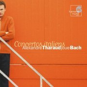 Alexandre Tharaud - J.S. Bach: Concertos italiens (2005)