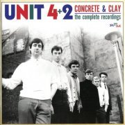 Unit Four Plus Two - Concrete & Clay: The Complete Recordings (2016)