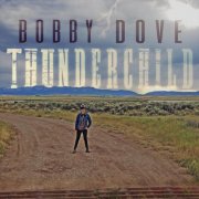 Bobby Dove - Thunderchild (2016)