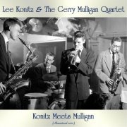 Lee Konitz & The Gerry Mulligan Quartet - Konitz Meets Mulligan (Remastered 2020) (2020)