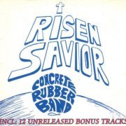 Concrete Rubber Band - Risen Savior (Reissue, Remastered, Bonus Tracks) (1974/2007)