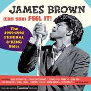 James Brown - (Can You) Feel It! - 1959-1962 Federal Plus King Side (2015)